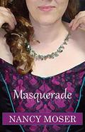 Masquerade (Gilded Age #1) by Nancy Moser