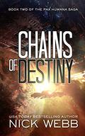 Chains of Destiny (The Pax Humana Saga #2) by Endi Webb