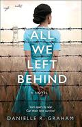 All We Left Behind by Danielle R. Graham