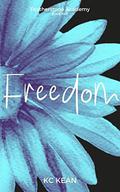 Freedom (Featherstone Academy #5) by K.C. Kean