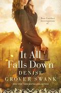 It All Falls Down by Denise Grover Swank