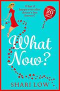 What Now?: New for 2021! The hilarious sequel to the bestselling What If? by Shari Low