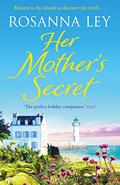 Her Mother's Secret by Rosanna Ley