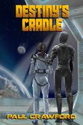 Destiny's Cradle by Paul Crawford