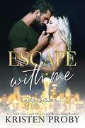 Escape With Me: A With Me In Seattle Novel by Kristen Proby