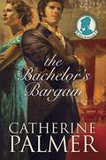 The Bachelor's Bargain (Miss Pickworth #2) by Catherine Palmer