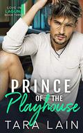 Prince of the Playhouse: A MM, Coming Out, Secret Identity, Theater Romance by Tara Lain