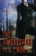 The Timekeepers' War by S.C. Jensen