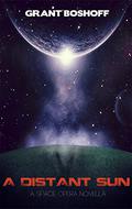 A Distant Sun by Grant Boshoff