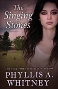 The Singing Stones by Phyllis A. Whitney