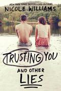 Trusting You and Other Lies by Nicole Williams