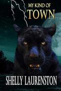 My Kind of Town by Shelly Laurenston