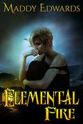 Elemental Fire by Maddy Edwards