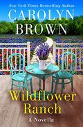 Wildflower Ranch by Carolyn Brown