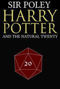 Harry Potter and the Save-or-Die (Harry Potter and the Natural 20 #3) by Sir Poley