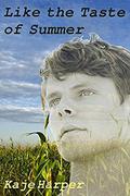 Like the Taste of Summer by Kaje Harper