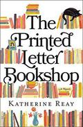 The Printed Letter Bookshop by Katherine Reay