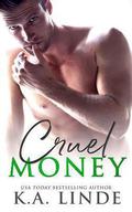 Cruel Money by K.A. Linde
