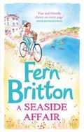 A Seaside Affair: A heartwarming, gripping read from the Top Ten bestseller by Fern Britton