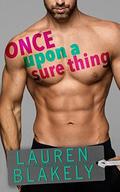 Once Upon A Sure Thing by Lauren Blakely