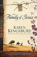 The Family of Jesus by Karen Kingsbury