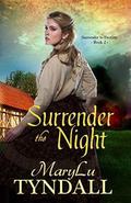 Surrender the Night by MaryLu Tyndall
