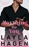 Anything for You by Layla Hagen