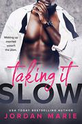Taking It Slow by Jordan Marie