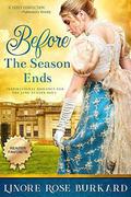 Before the Season Ends: A Novel of Regency England (The Regency Trilogy #1) by Linore Rose Burkard