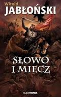 Słowo i miecz (Słowo i miecz #1) by Witold Jabłoński