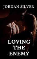 Loving The Enemy by Jordan Silver