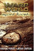 Wasteland Renegades (Warpworld #2) by Kristene Perron