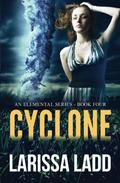 Cyclone (Elemental #4) by Larissa Ladd