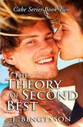 The Theory Of Second Best: Cake Series Book Two by J. Bengtsson