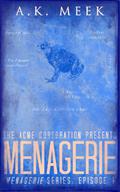 Menagerie by A.K. Meek