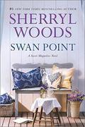 Swan Point  (A Sweet Magnolias Novel) by Sherryl Woods