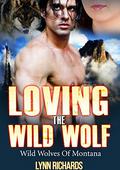 Loving the Wild Wolf by Lynn Richards