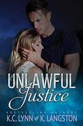 Unlawful Justice by K. Langston
