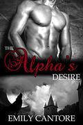 The Alpha's Desire by Emily Cantore