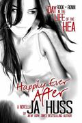 Happily Ever After: A Day in the Life of the HEA by J.A. Huss