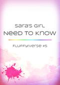 Need to Know (Fluffy!verse #5) by Sara's Girl