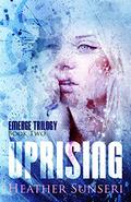 Uprising by Heather Sunseri