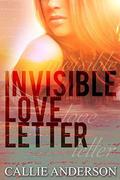 Invisible Love Letter by Callie Anderson, Jennifer Roberts-Hall