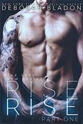 Rise - Part One by Deborah Bladon