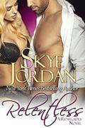 Relentless by Skye Jordan, Joan Swan