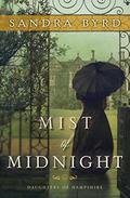 Mist of Midnight: A Novel (Daughters of Hampshire #1) by Sandra Byrd