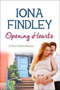 Opening Hearts (Hero's Heart Series #1) by Iona Findley