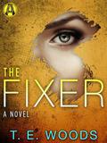 The Fixer (Mort Grant #1) by T.E. Woods