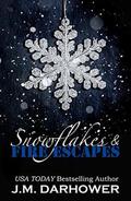 Snowflakes & Fire Escapes by J.M. Darhower