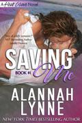 Savin' Me (Heat Wave #1) by Alannah Lynne